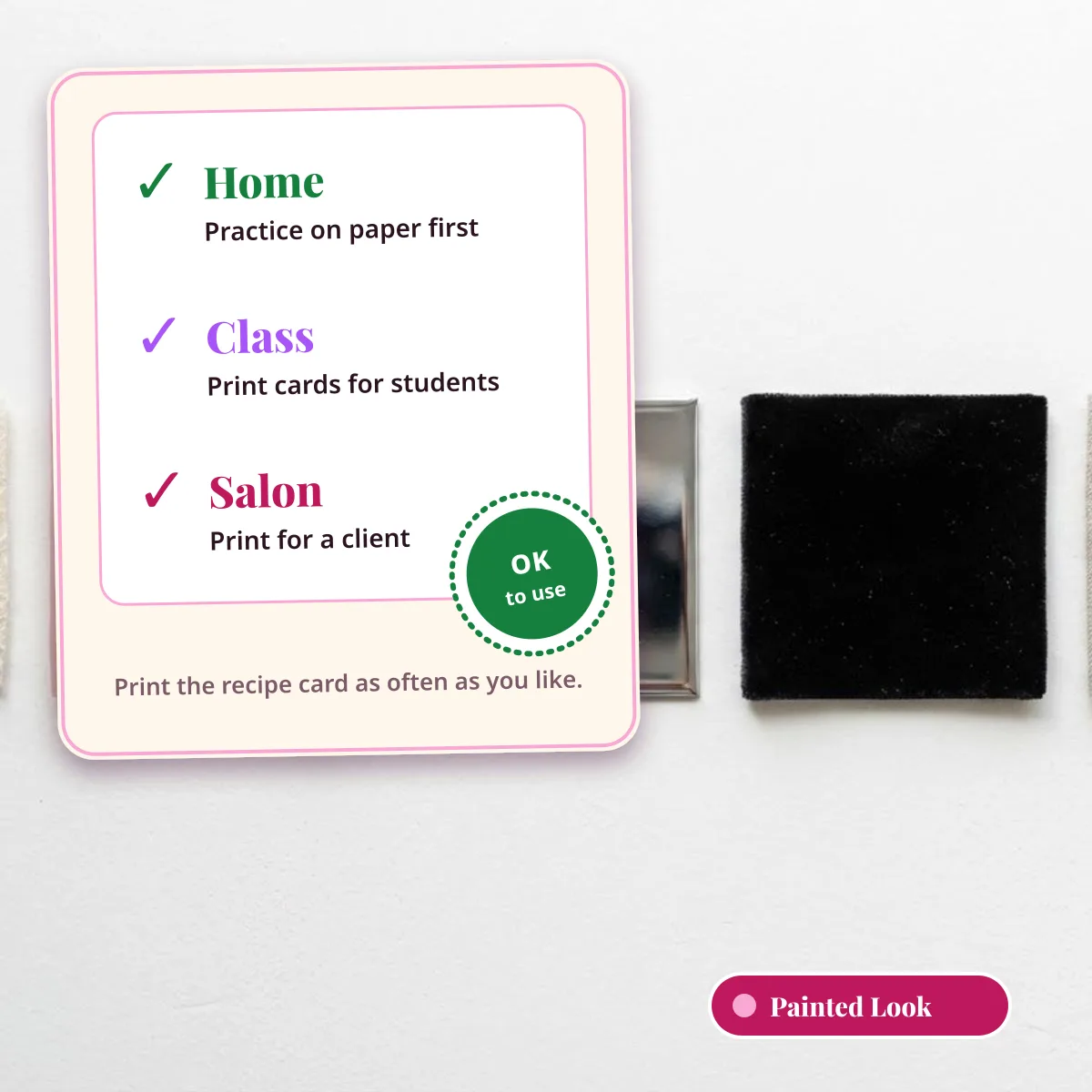 Allowed uses: practice at home, print cards for a class and print a card for a salon client
