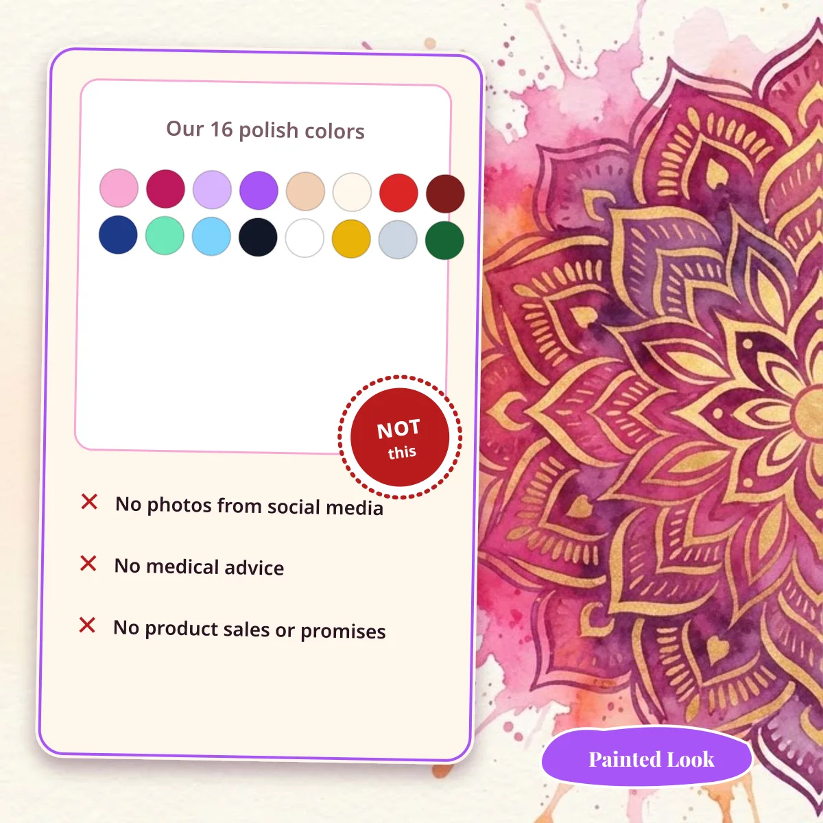 What Painted Look does not do: no photos from social media, no medical advice and no product sales, with the 16 polish colors it does show